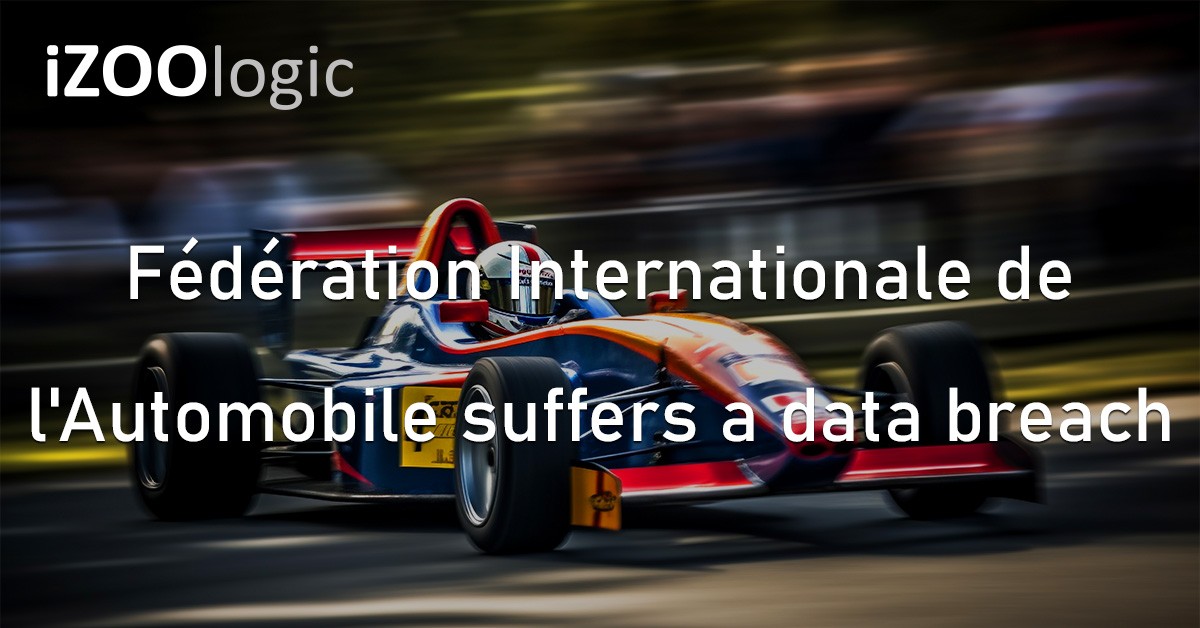 Fédération Internationale de l'Automobile Data Breach Phishing Cyberattack Europe FIA