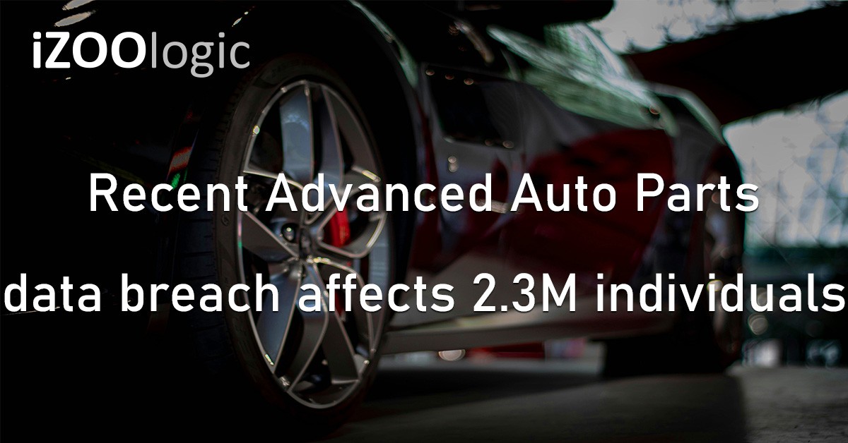 Advanced Auto Parts Data Breach Compromised Data Cyberattack