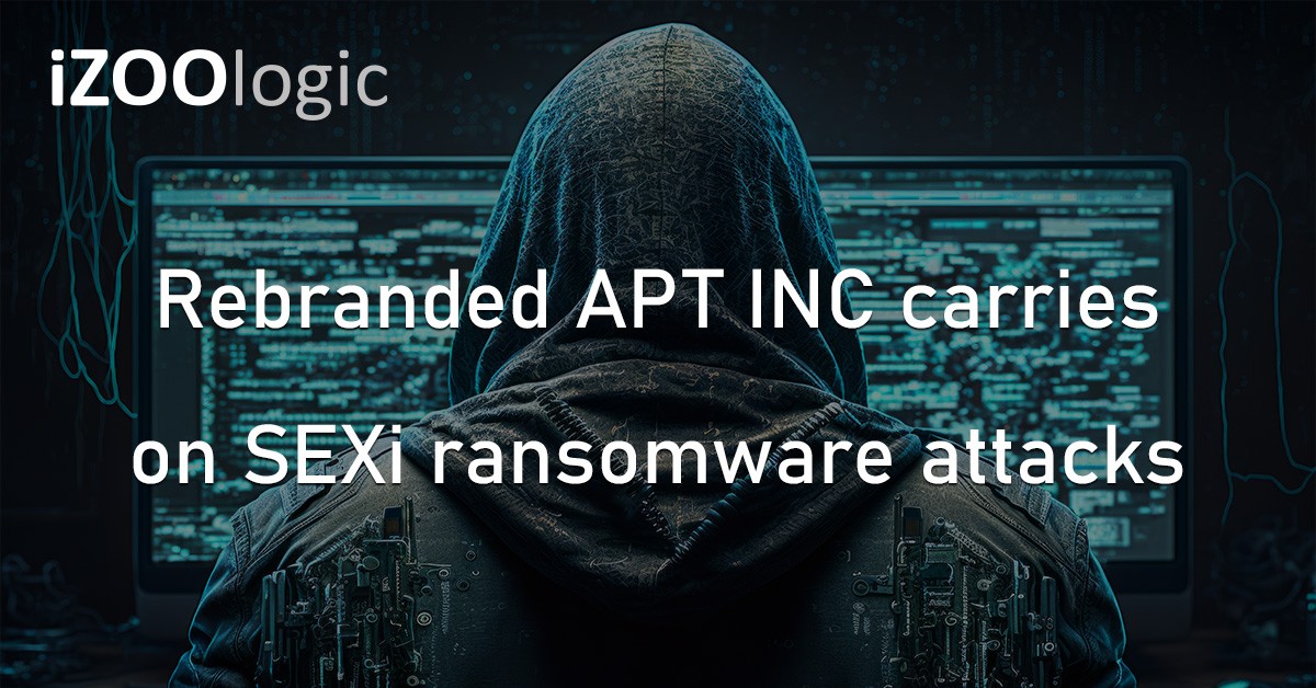 APT INC SEXi Ransomware Threat Groups Cybercriminals ESXi Servers
