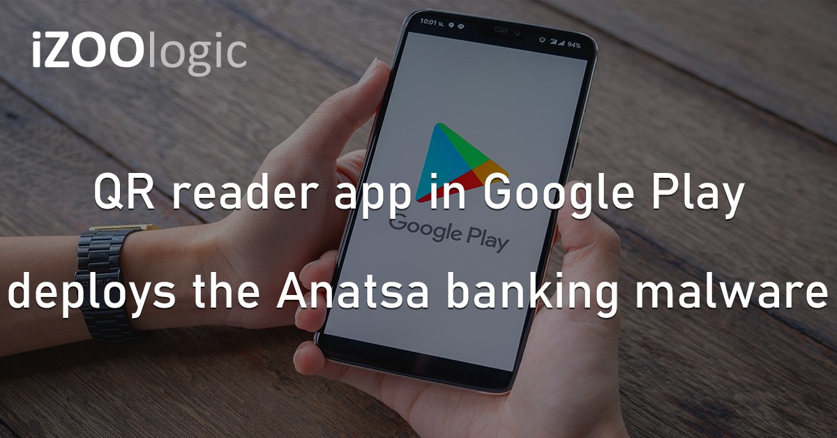 Anatsa Banking Malware QR Code Reader Google Play Data Theft Hacking