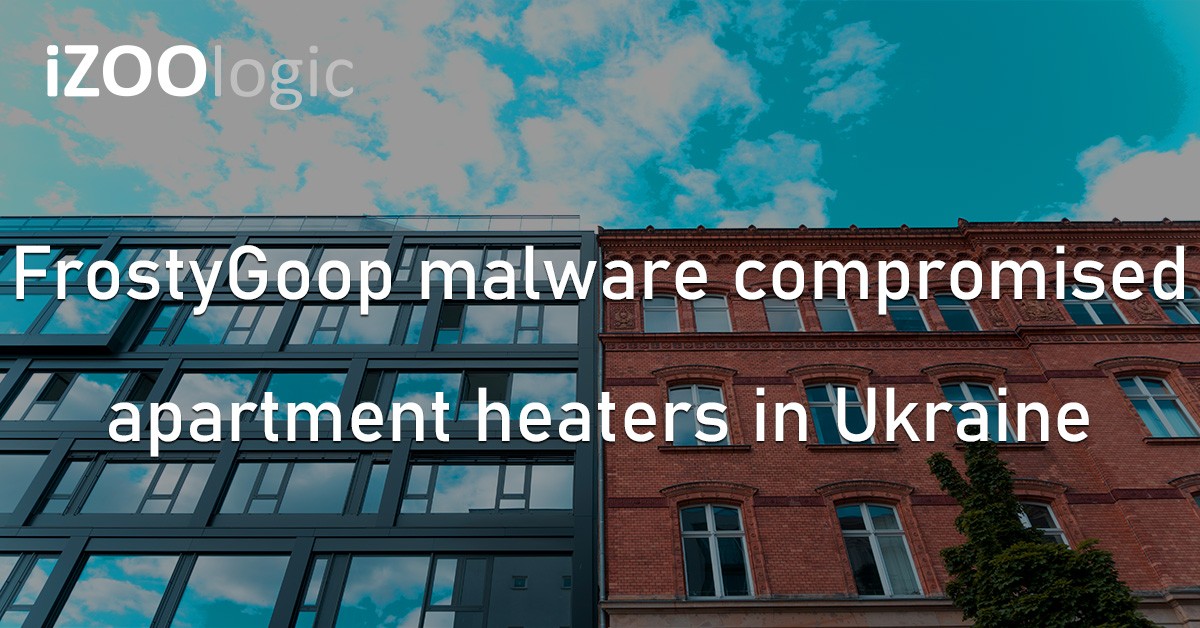 FrostyGoop Malware Apartment Heaters Ukraine Cyberattack
