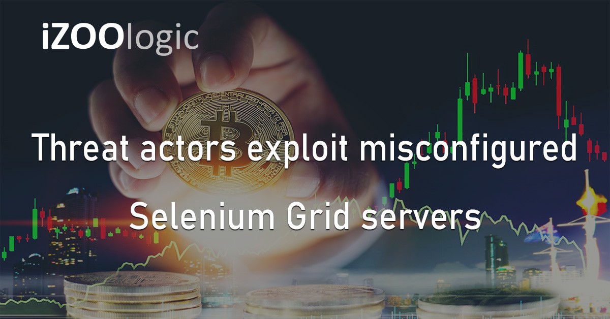 Selenium Grid Cryptomining Cryptocurrency Cyberattack