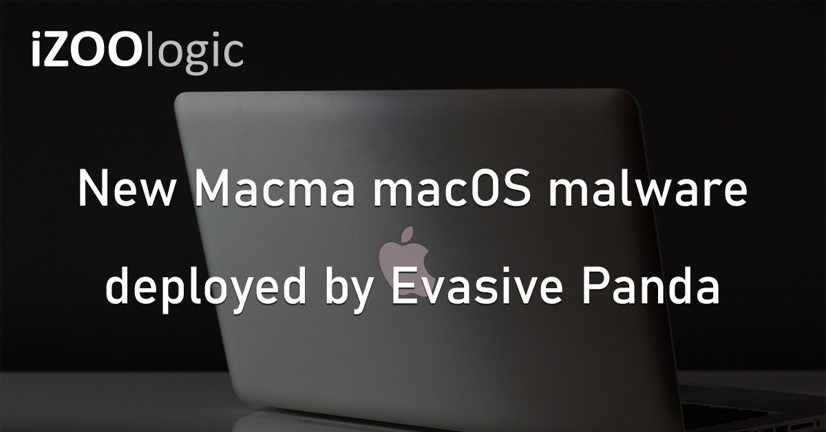 Macma macOS Apple Malware Evasive Panda Hackers