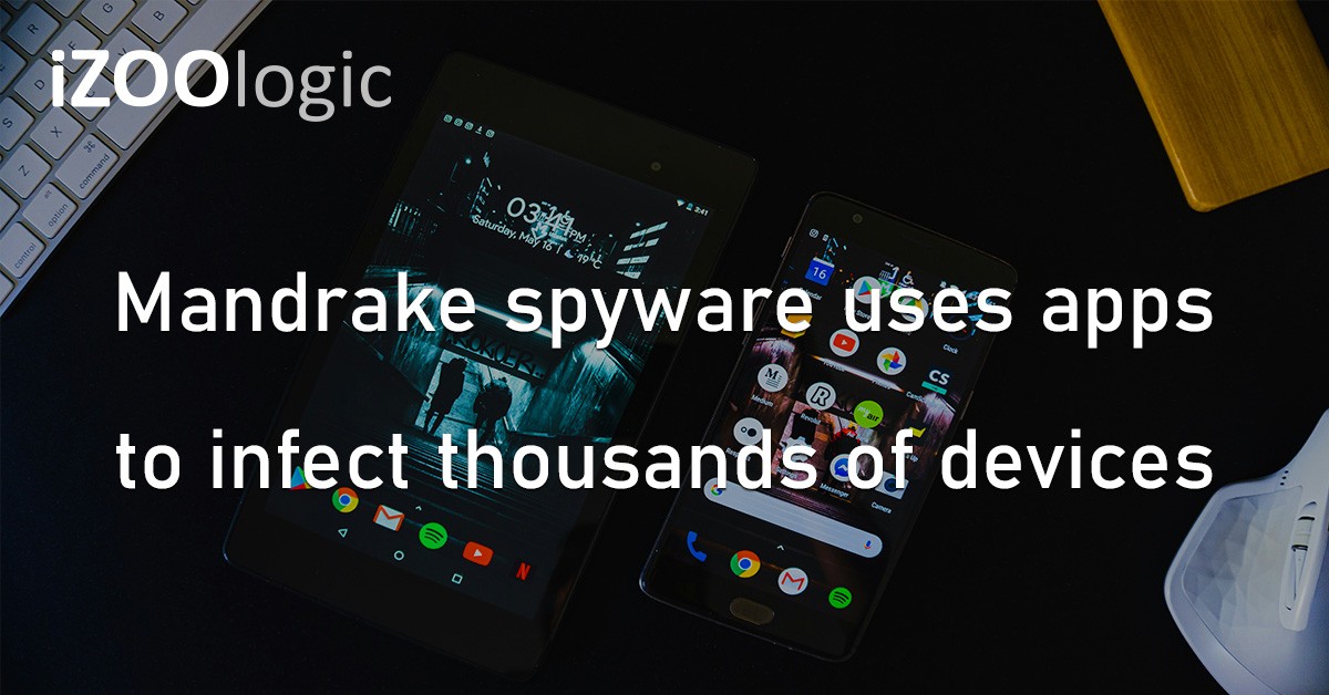 Mandrake Spyware Android OS Google Play Cyberespionage Mobile Apps