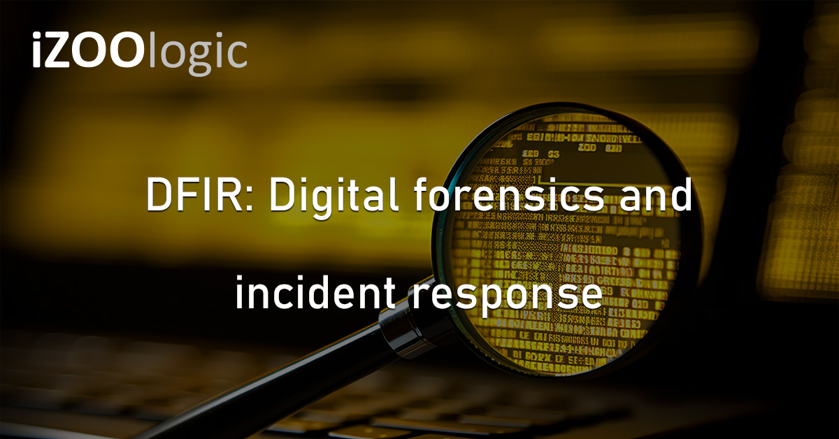 DFIR Digital Forensics Incident Response Cybersecurity