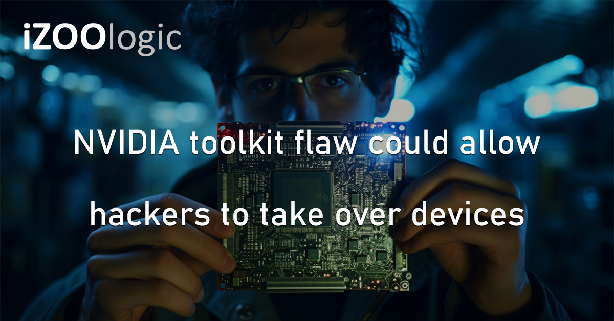 NVIDIA Tool Kit AI Apps Data Theft Hacking Vulnerability