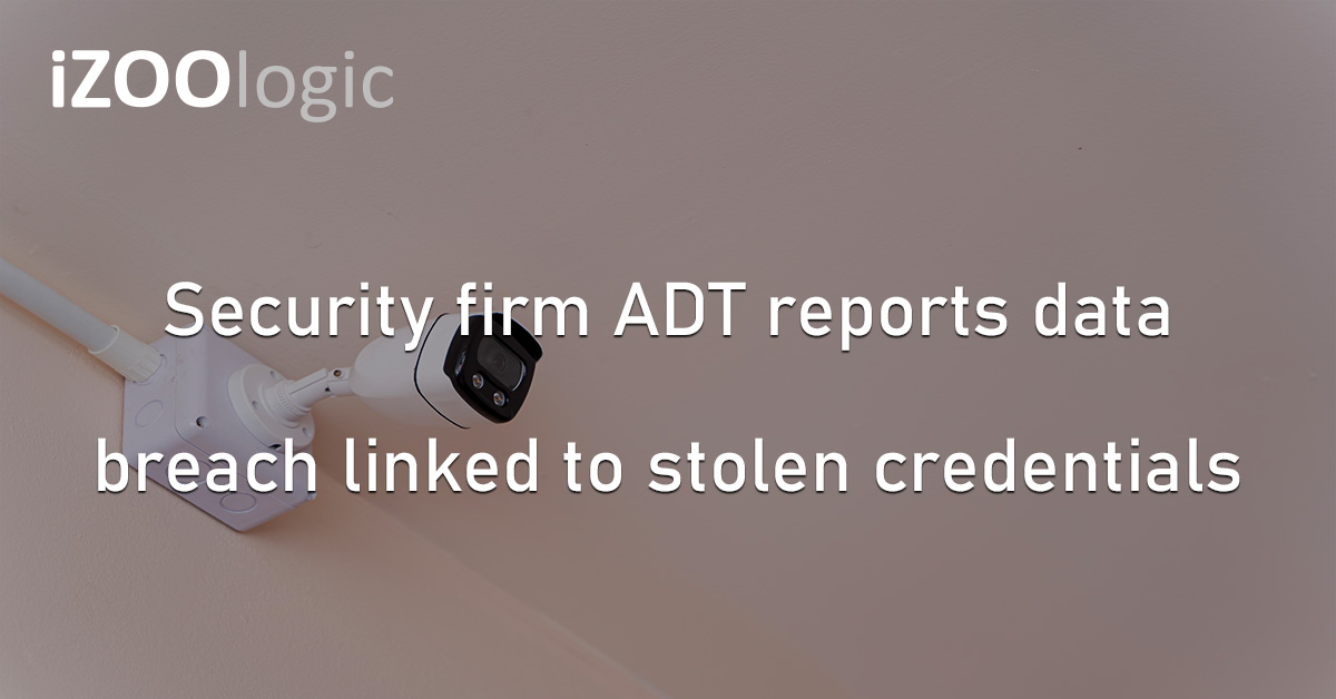 ADT Security Solutions Cyberattack Hackers Stolen Data