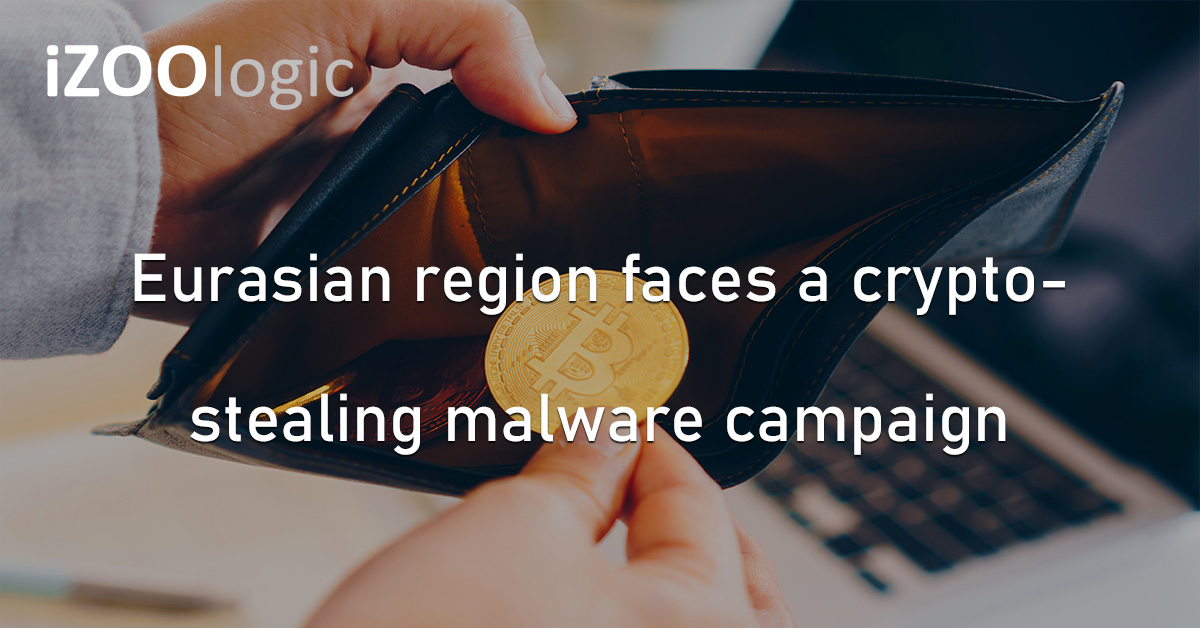 Crypto-Stealing Malware Eurasia Russia Cybercrime Cryptocurrency Malware