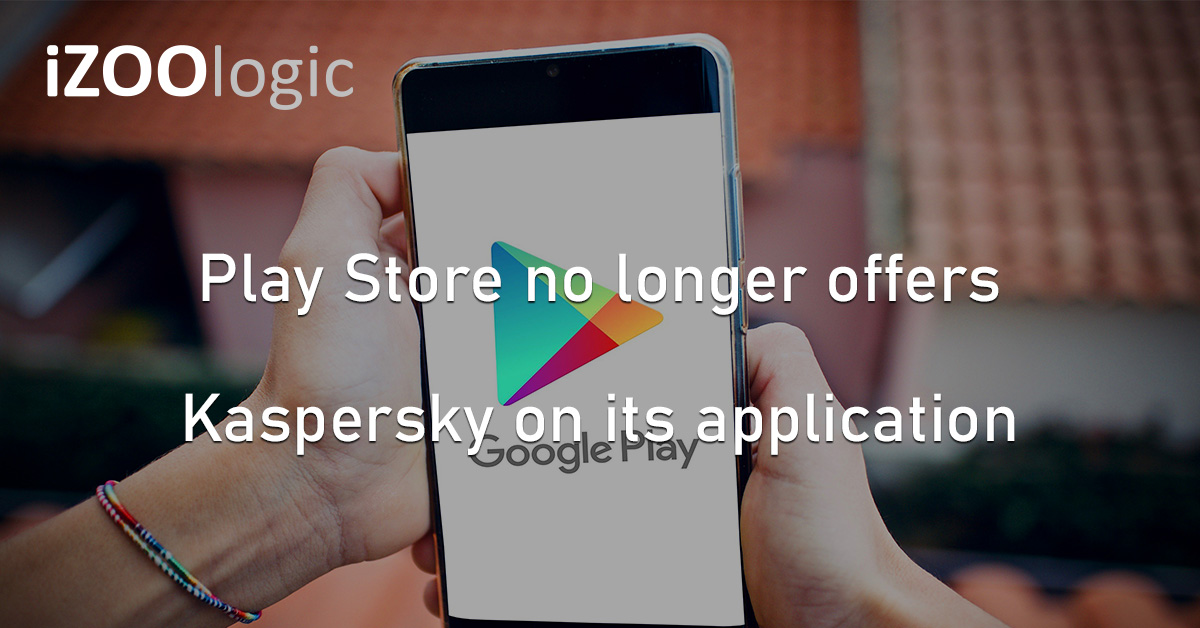 Kaspersky Google Play Store Mobile Apps Cybersecurity
