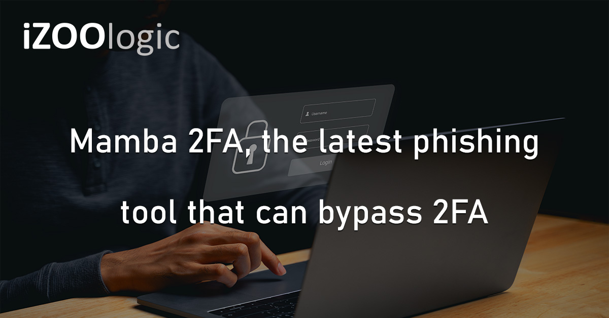Mamba 2FA Phishing Tool 2FA Passwords Multi Factor AuthenticationCyberattack