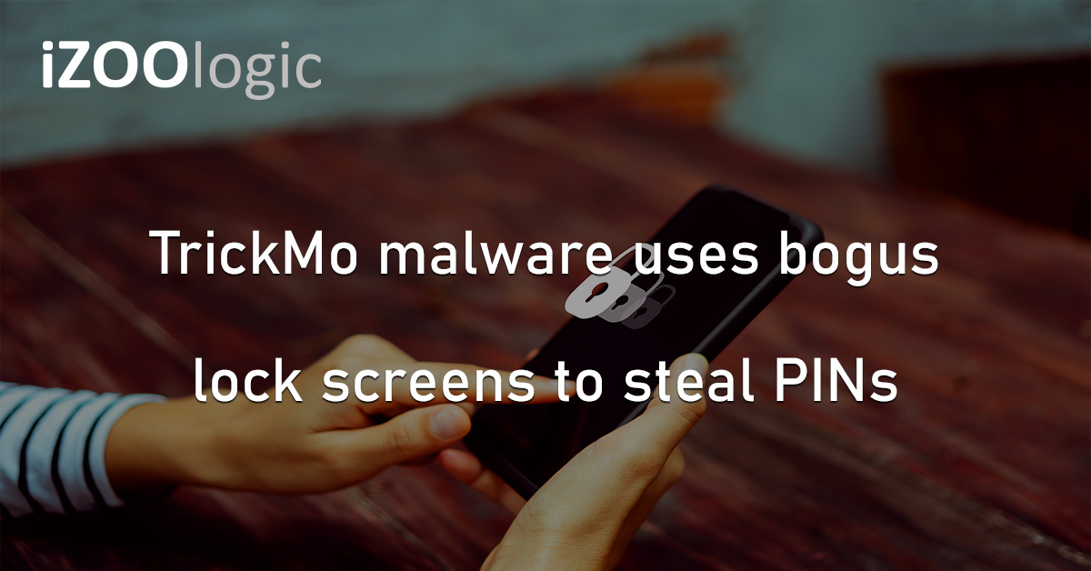 TrickMo Malware PIN Lock Screens Mobile Cyberattack Android Banking Malware