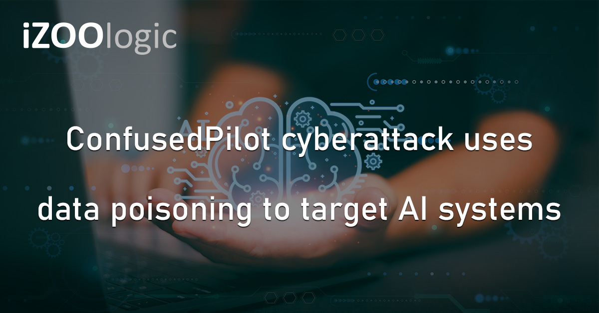 ConfusedPilot Data Poisoning AI Systems Cybercrime Campaign