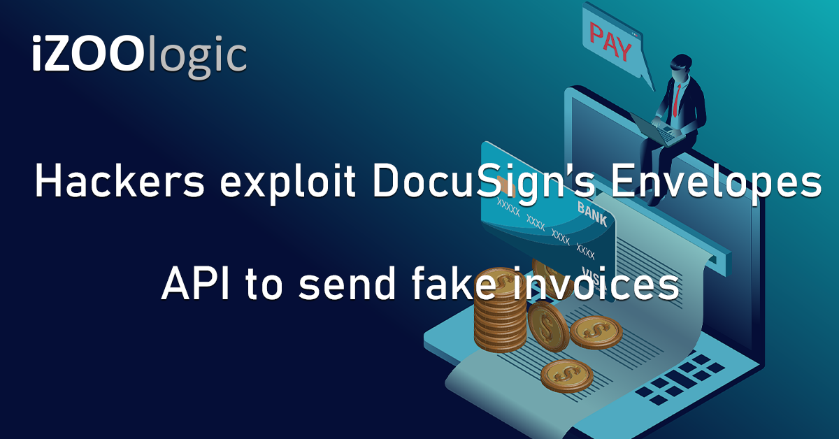 Hackers DocuSign’s Envelopes API Fake Invoices