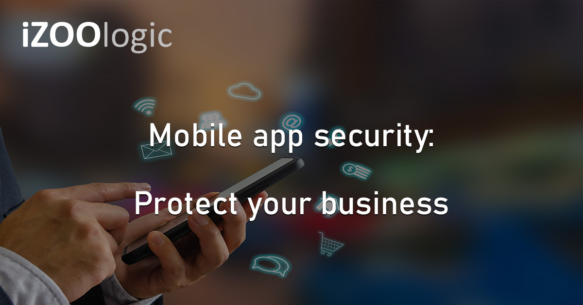 Mobile App Security Business Protection Mobile Apps Cyber Security
