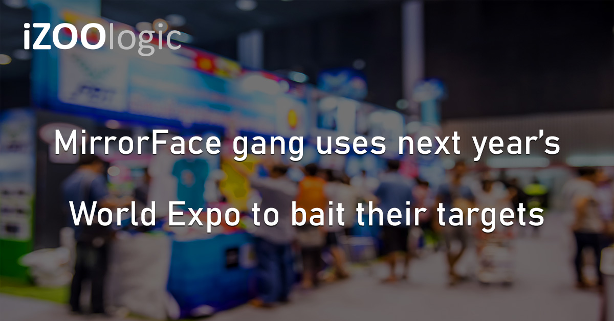 MirrorFace Threat Group World Expo Osaka Japan Asia Cyberattack