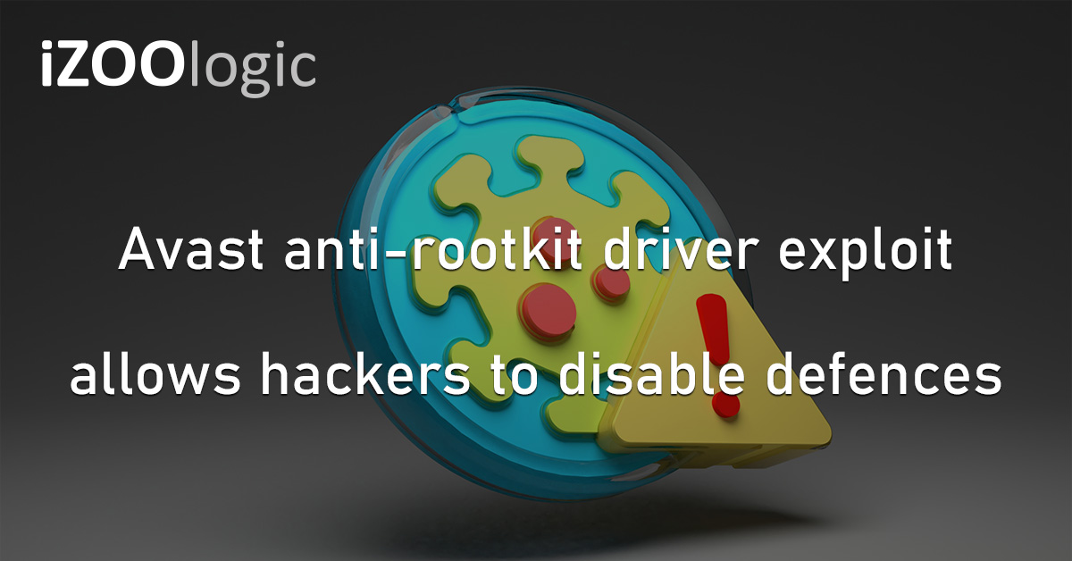 Avast Anti-Rootkit Driver Ransomware Attack Hackers Malware Campaign