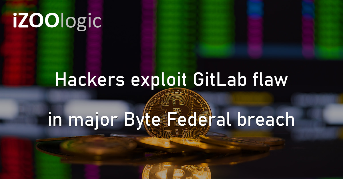 Byte Federal GitLab Vulnerability Bitcoin ATM Operator Cryptocurrency Data Breach