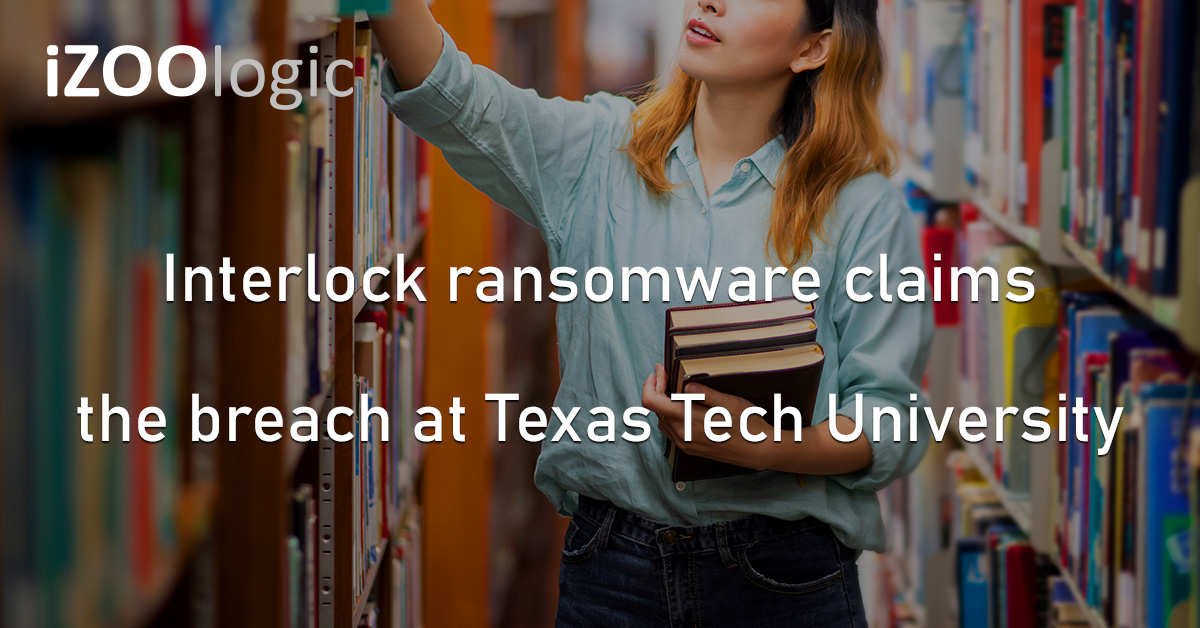 Interlock Ransomware Texas Tech University US Data Breach