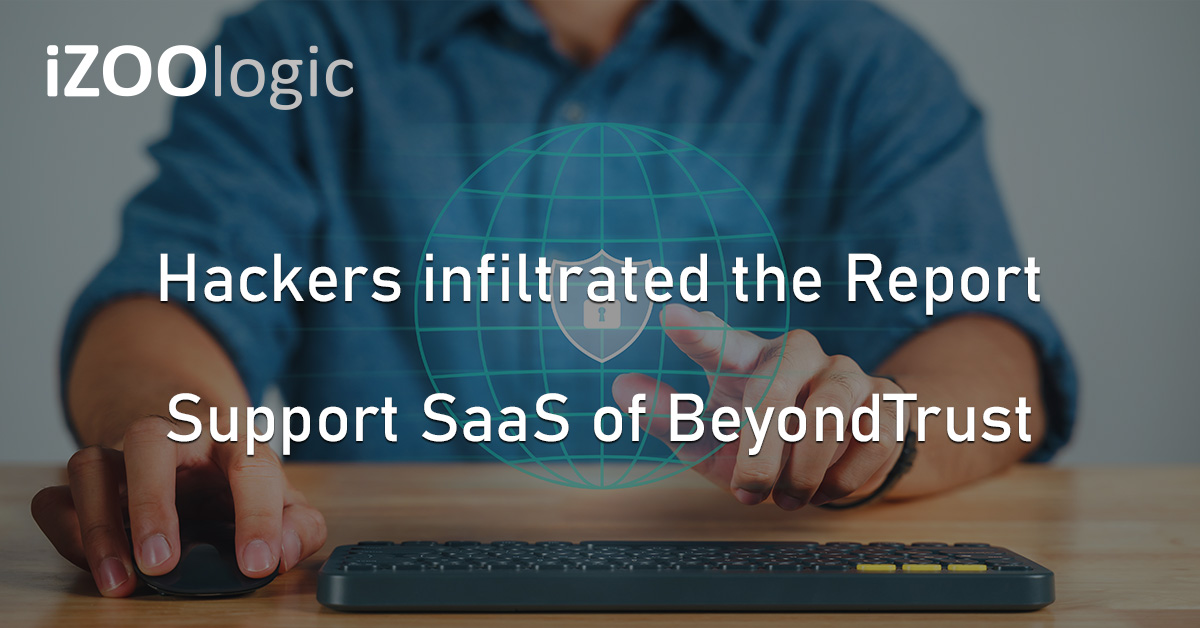 BeyondTrust Report Support SaaS Cybersecurity Hackers Security Breach