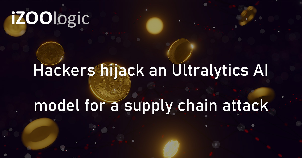 Ultralytics AI Model Hackers Supply Chain Attack Cryptominer Cryptocurrency