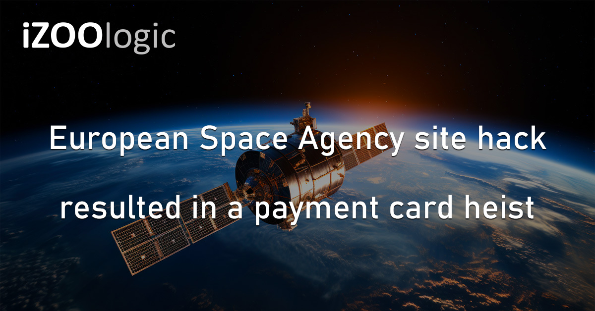 European Space Agency Payment Card Stripe ESA Financial Information Cyberattack