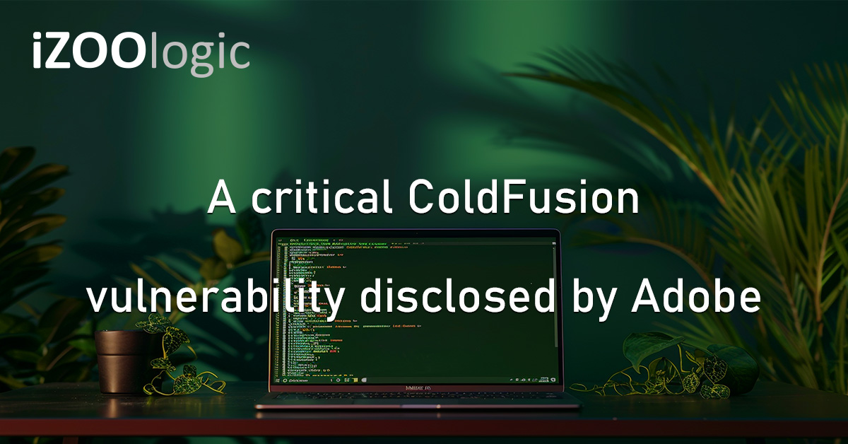 Adobe ColdFusion Vulnerability PoC CVE Security Patches