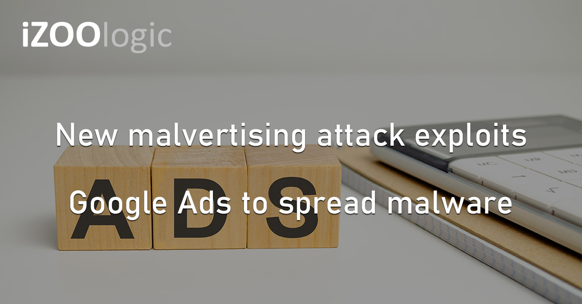 Malvertising Google Ads Malware Data Theft Cyberattack