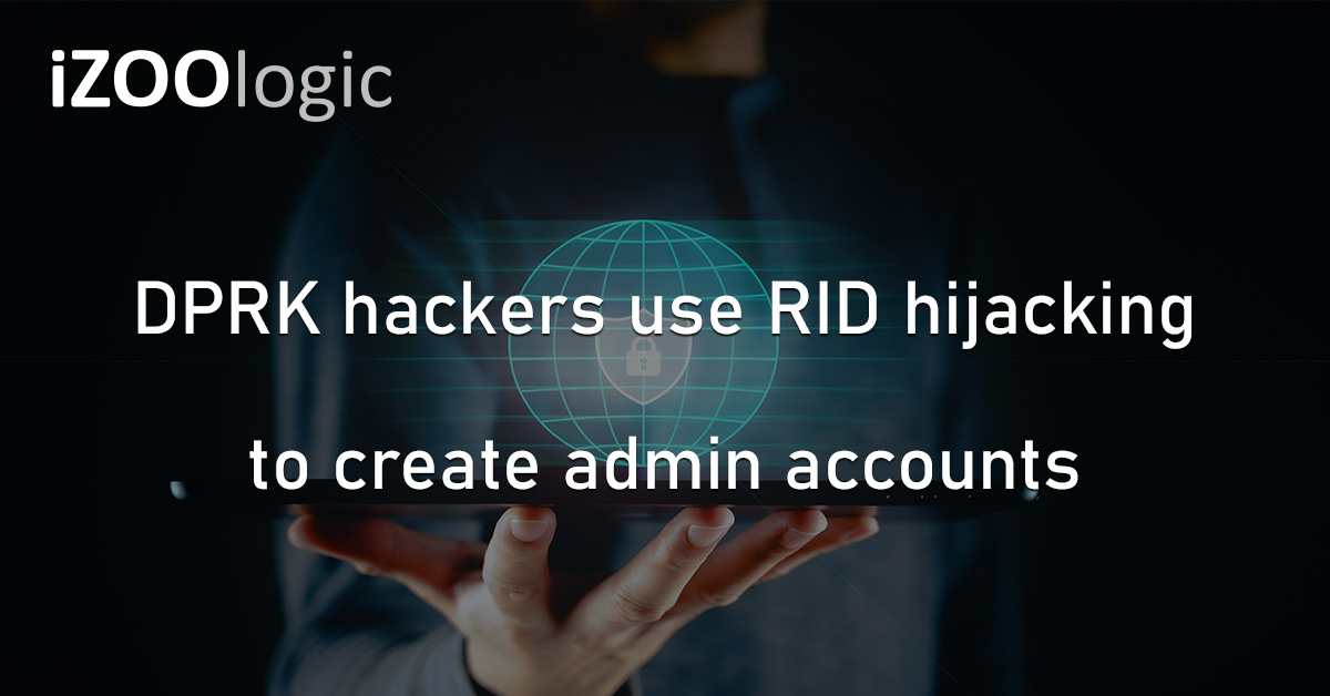 RID Hijacking Admin Accounts DPRK Relative Identifier Security Identifier SID