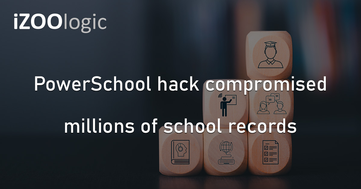 PowerSchool Security Breach US School Records Hackers