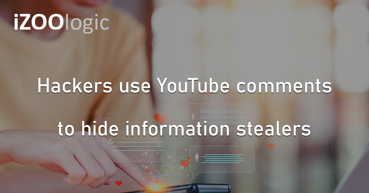 YouTube Comments Info Stealer Malware MaaS Hackers Social Media