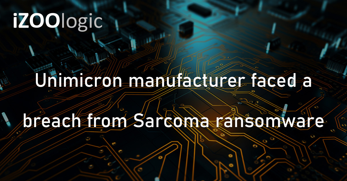 Unimicron Sarcoma Ransomware Circuit Board Manufacturer Cyberattack