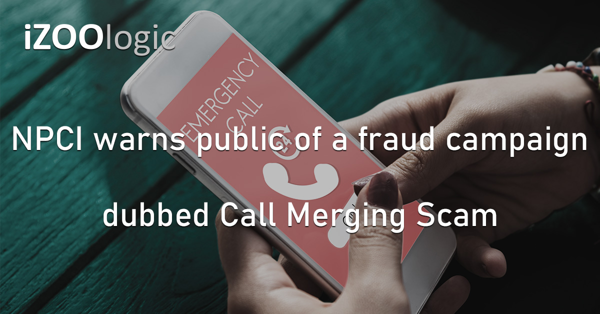 NPCI Fraud Call Merging Scam