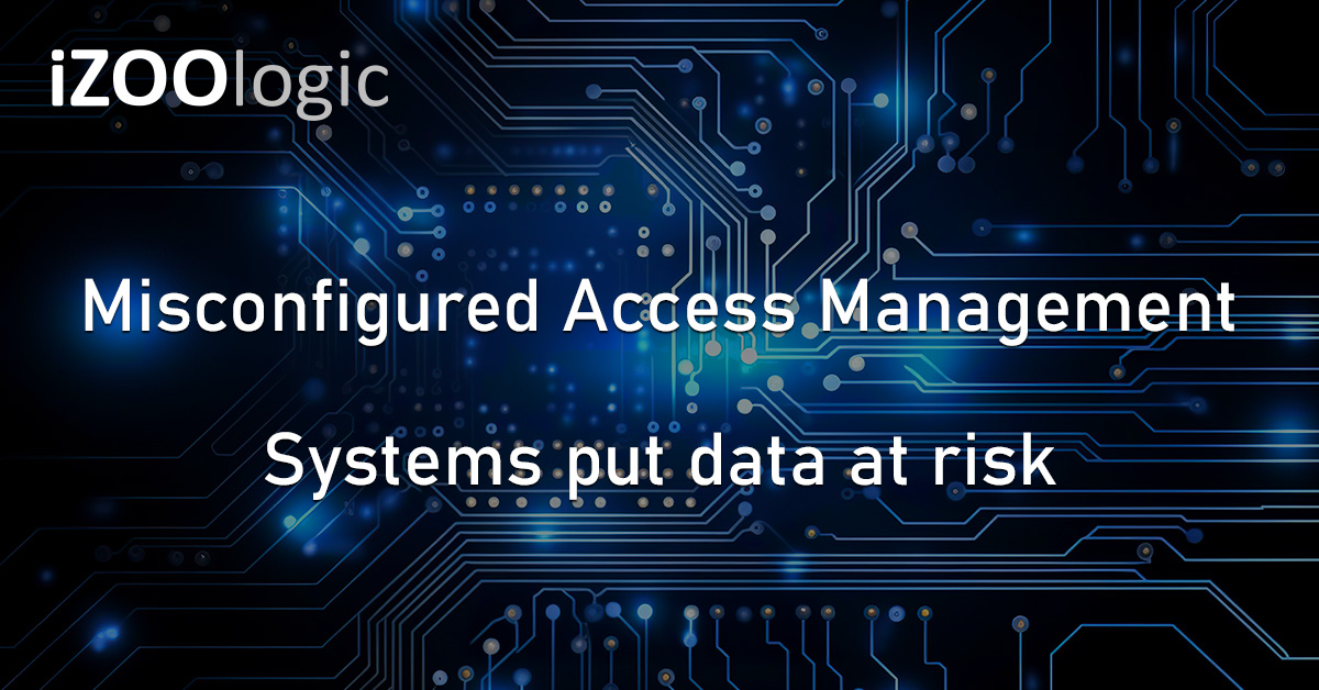 Misconfigured Access Management Systems Data Security Risk Cybersecurity Vulnerabilities