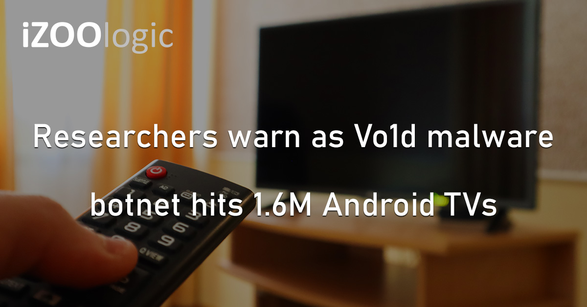 Vo1d Malware Botnet Android TVs Hackers