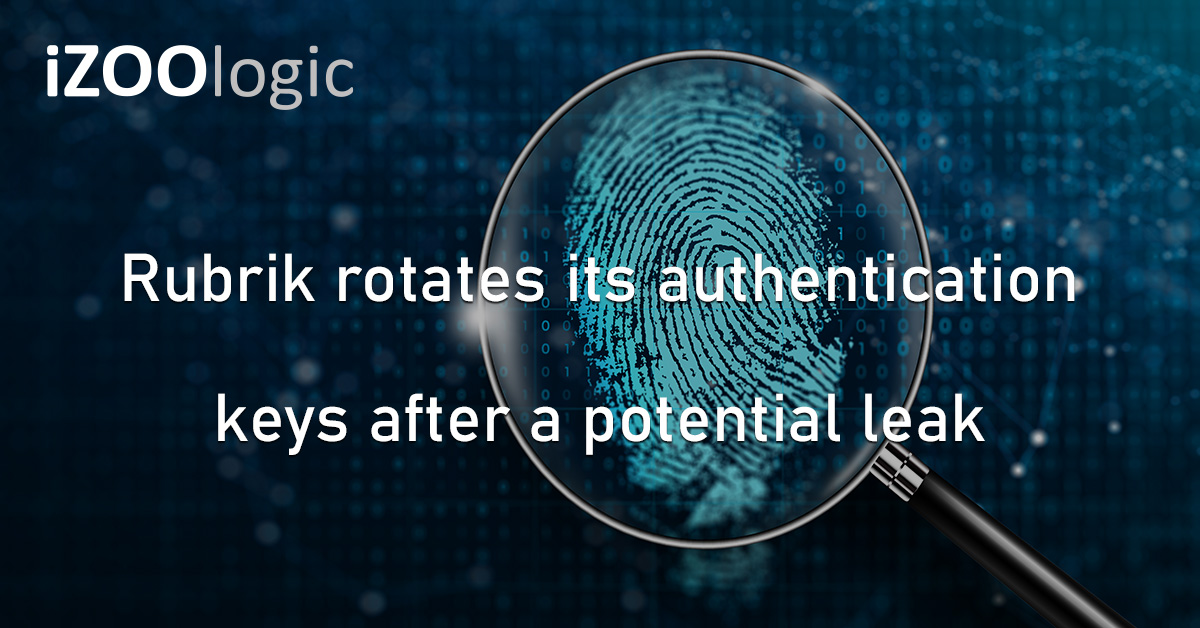 Rubrik Cybersecurity Authentication Keys Data Leak