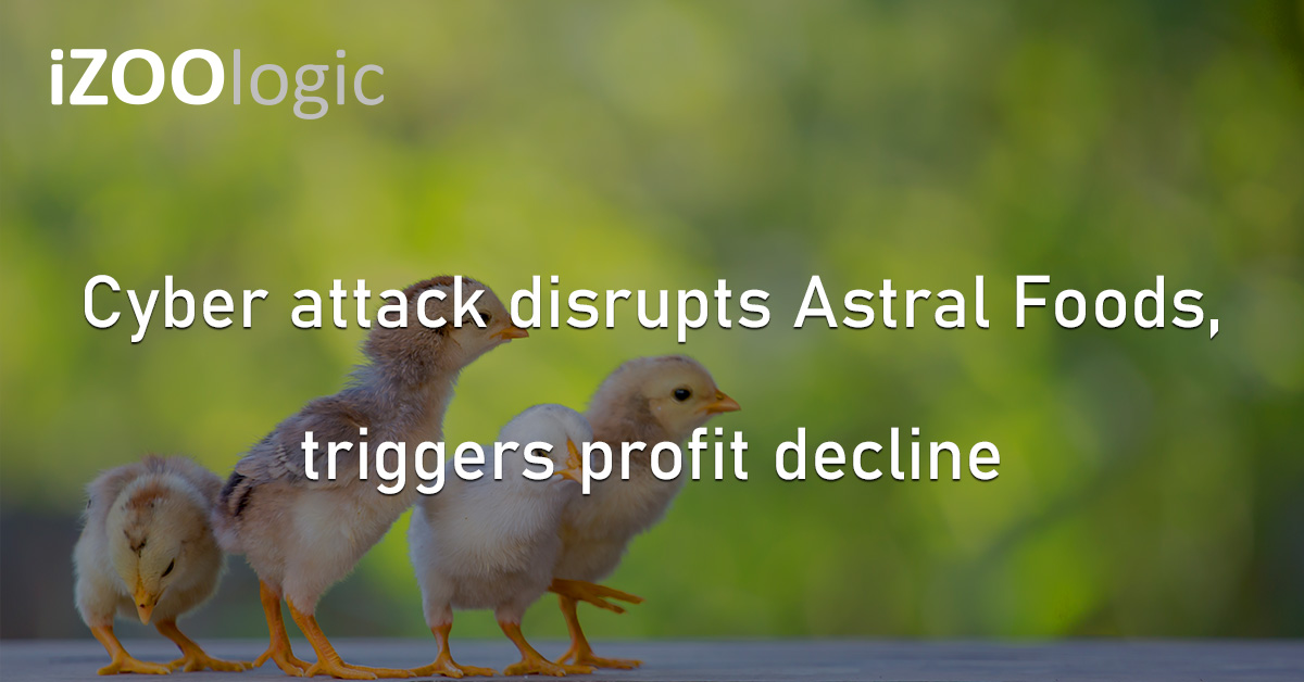 Cyber Attack Astral Foods South Africa Poultry Producer