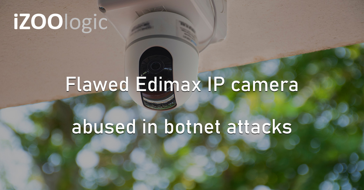 Edimax IP Camera Botnet Attacks Vulnerabilities