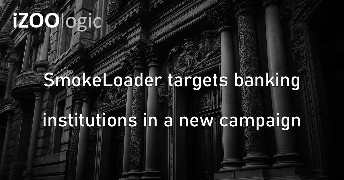 SmokeLoader Banking Institutions Finance Cyberattack