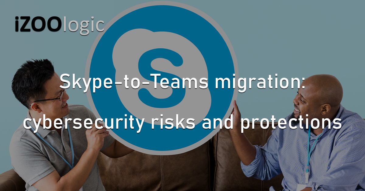 Skype Teams Cybersecurity Risks