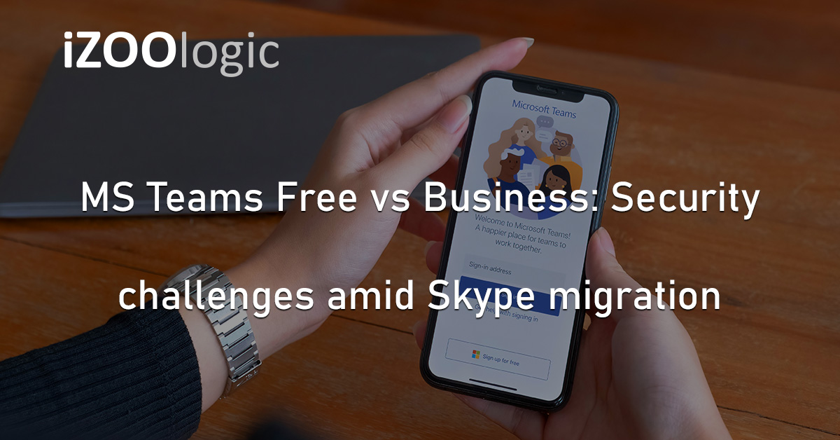 Microsoft Teams Skype Migration Free Business Versions Cybersecurity