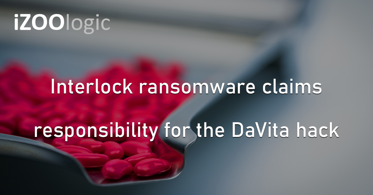 Interlock Ransomware DaVita Hack Dialysis Centre US