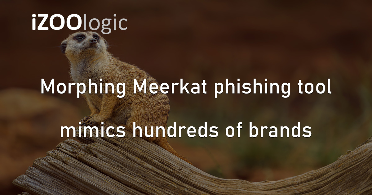 Morphing Meerkat Phishing Tool Hackers PhaaS
