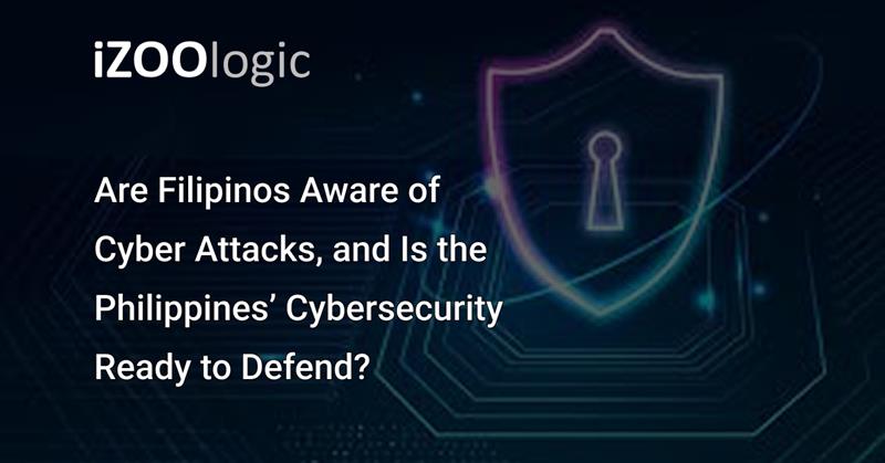 Are Filipinos Aware of Cyber Attacks, and Is the Philippines’ Cybersecurity Ready to Defend