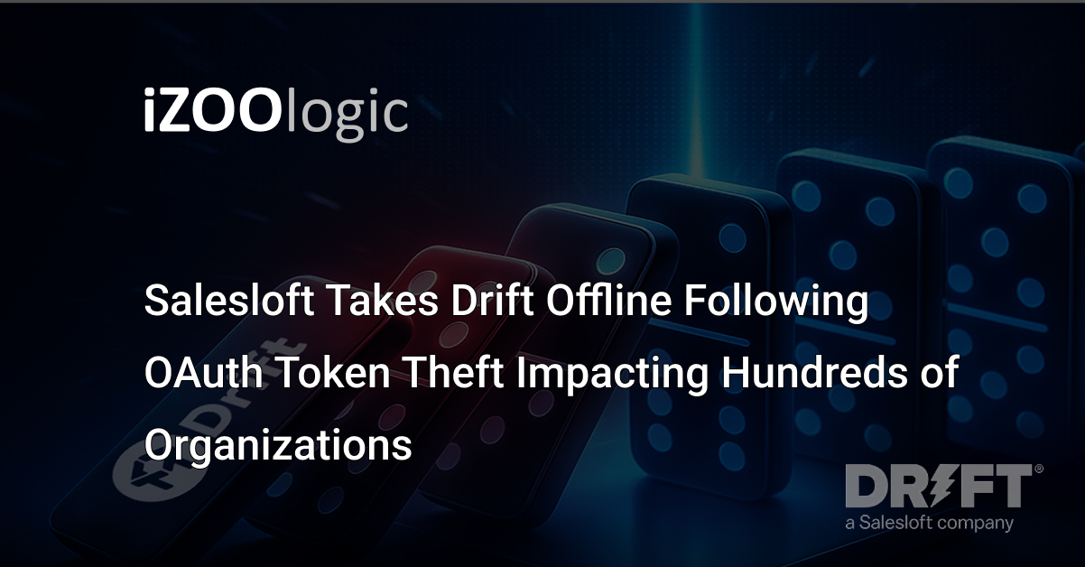 Salesloft Takes Drift Offline Following OAuth Token Theft Impacting Hundreds of Organizations - iZoologic