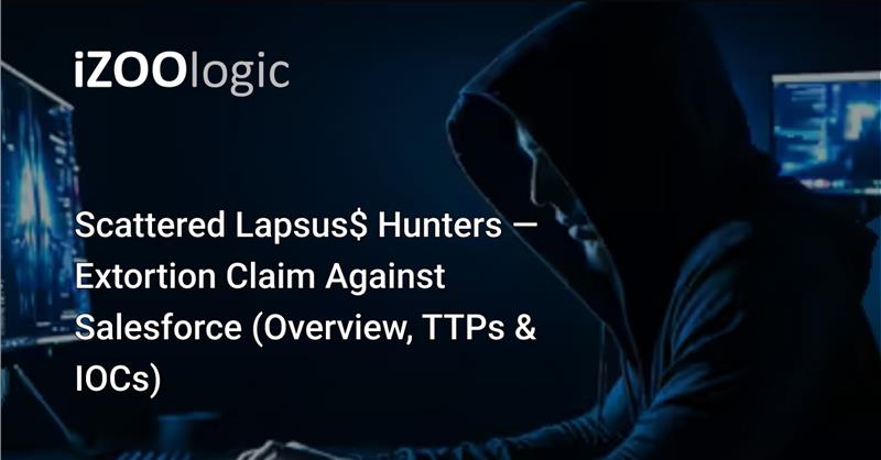 Scattered Lapsus$ Hunters — Extortion Claim Against Salesforce (Overview, TTPs & IOCs)