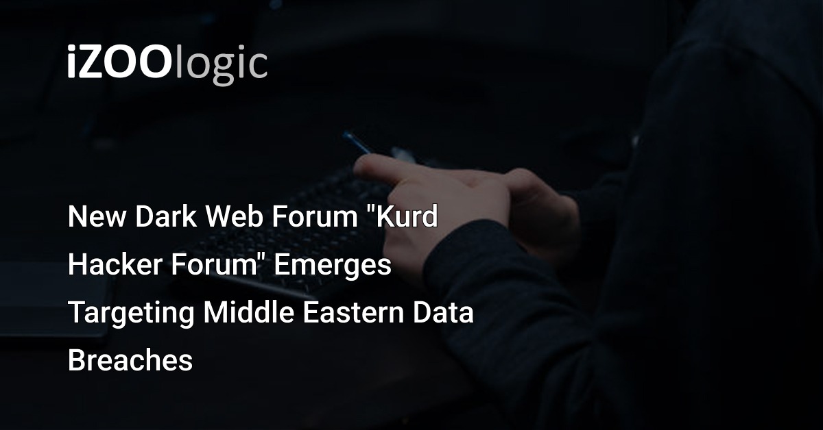 New Dark Web Forum “Kurd Hacker Forum” Emerges Targeting Middle Eastern Data Breaches